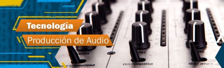 Tecnología en producción de audio